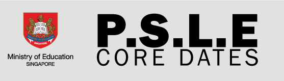 PSLE Core Dates and Information